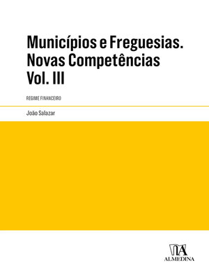 cover image of Municípios e Freguesias. Novas Competências Volume III Regime Financeiro